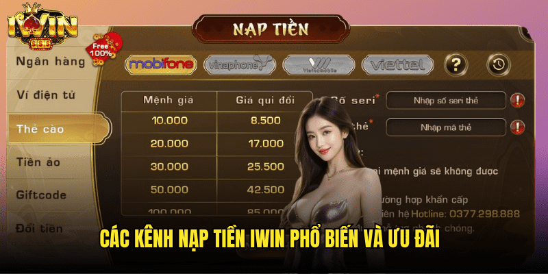 Các Kênh Nạp Tiền Iwin Phổ Biến Và Ưu Đãi