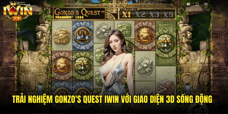 Trải Nghiệm Gonzo's Quest Iwin Với Giao Diện 3D Sống Động